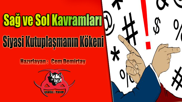 Sağcı” ve “Solcu ” terimleri Nedir