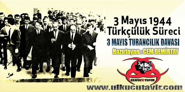 3 Mayıs Turancılık Davası ve Türkçülük Gün
